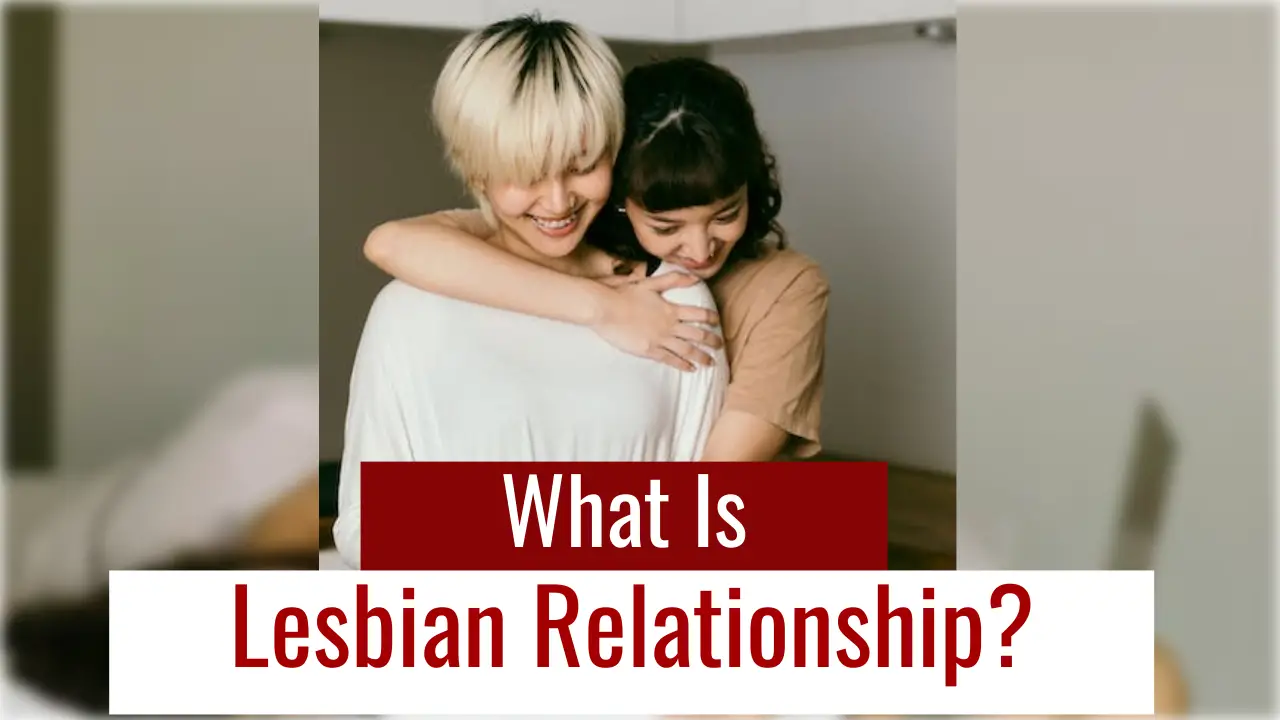 What is a Lesbian Relationship and How It Works